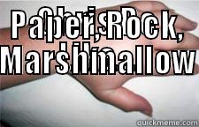 CHRIS BE LIKE... PAPER, ROCK, MARSHMALLOW Misc