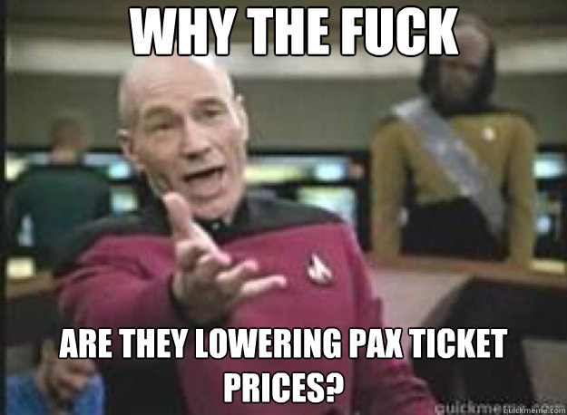 Why the fuck Are they lowering Pax ticket prices?  What the Fuck