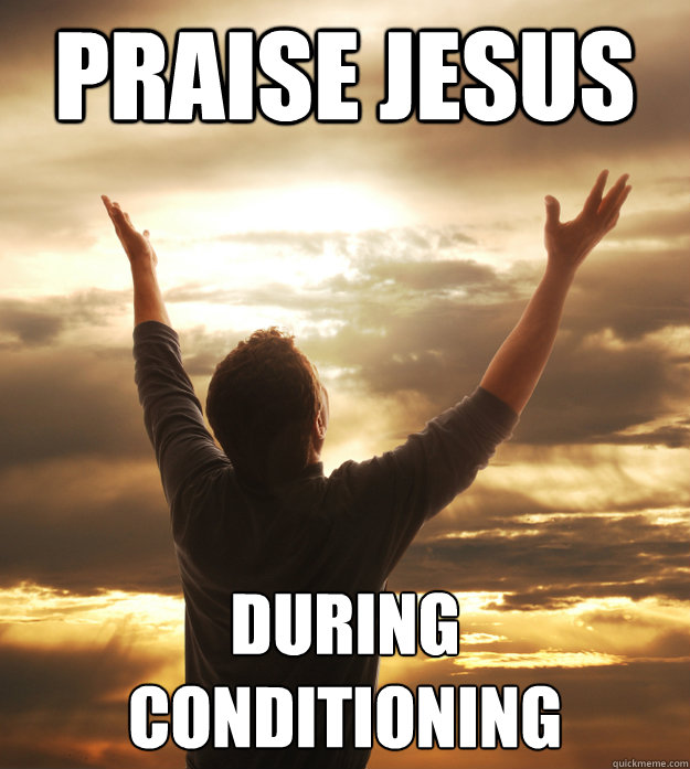 Praise Jesus during conditioning  - Praise Jesus during conditioning   Whalen 12