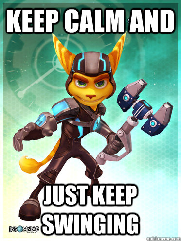 keep calm and just keep swinging - keep calm and just keep swinging  swingy ratchet