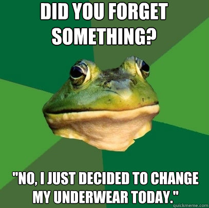 Did you forget something? 