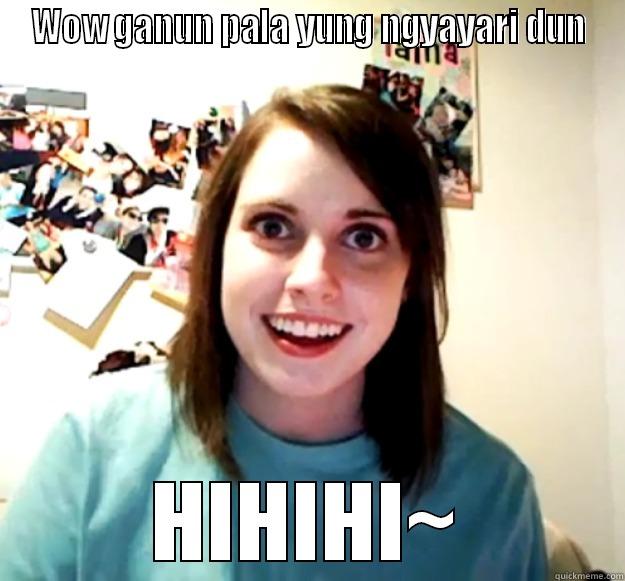 WOW GANUN PALA YUNG NGYAYARI DUN HIHIHI~ Overly Attached Girlfriend