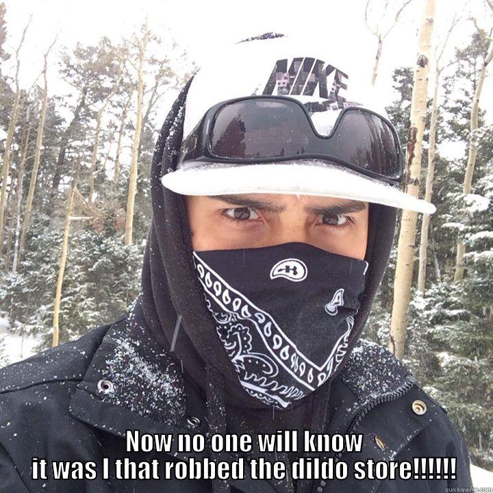  NOW NO ONE WILL KNOW IT WAS I THAT ROBBED THE DILDO STORE!!!!!! Misc