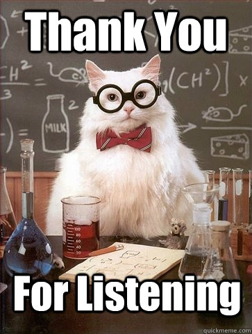 Thank You  For Listening - Thank You  For Listening  Chemistry Cat