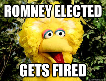 Romney Elected Gets Fired  