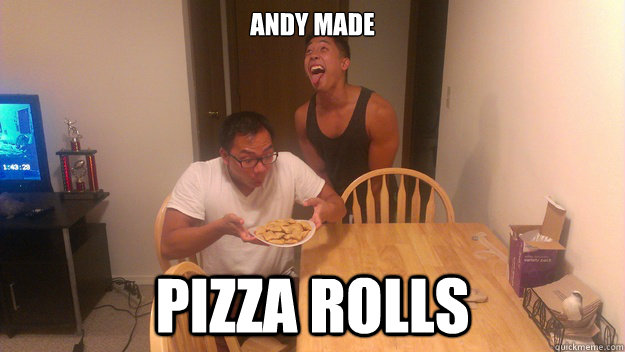 Andy made Pizza rolls  