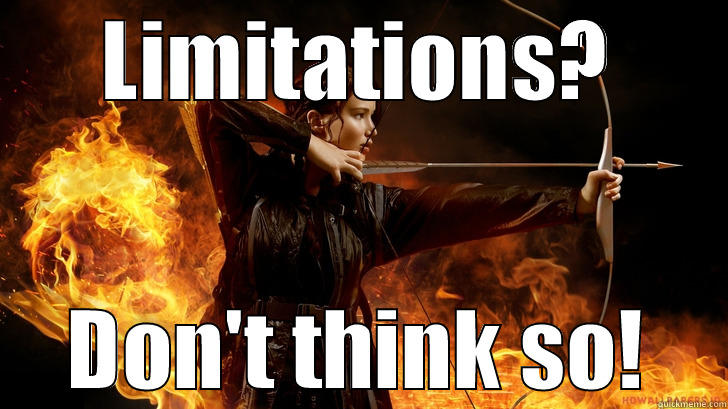 Katniss Limitations - LIMITATIONS? DON'T THINK SO! Misc