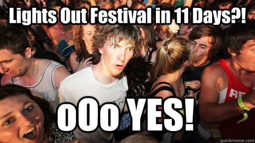 Lights Out Festival in 11 Days?! oOo YES!  Sudden Clarity Clarence