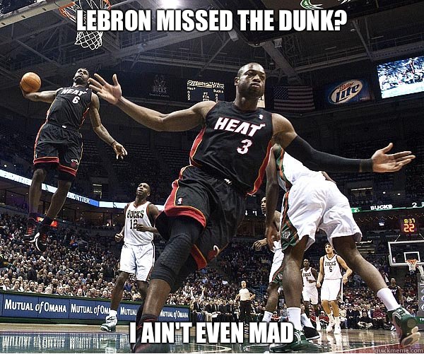 LeBron missed the dunk? I ain't even mad  Chris Bosh