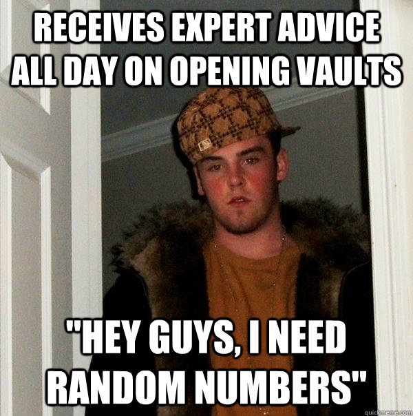 Receives expert advice all day on opening vaults 