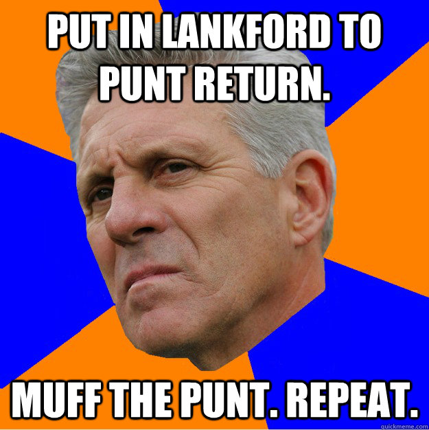 Put in Lankford to punt return. Muff the punt. Repeat.  Uninformed Zook