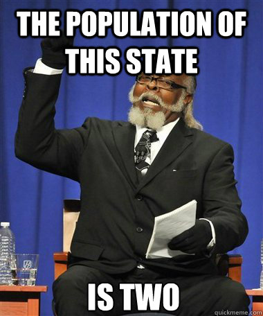 The population of this state Is two - The population of this state Is two  Rent Is Too Damn High Guy