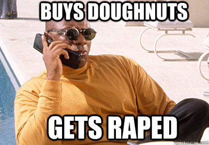 buys doughnuts gets raped  