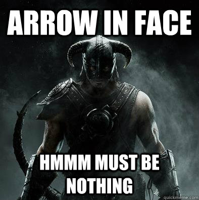 Arrow In face Hmmm must be nothing  