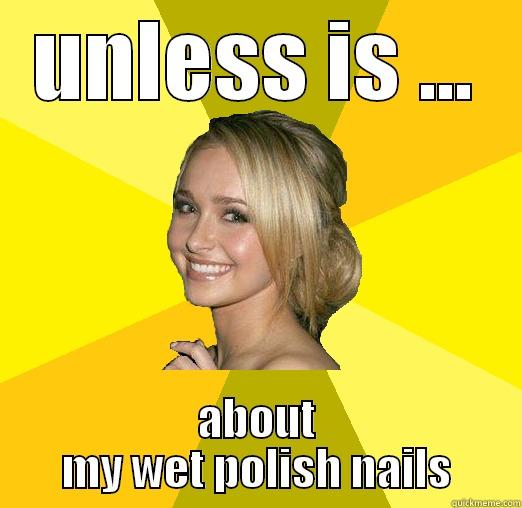 UNLESS IS ... ABOUT MY WET POLISH NAILS Tolerable Facebook Girl