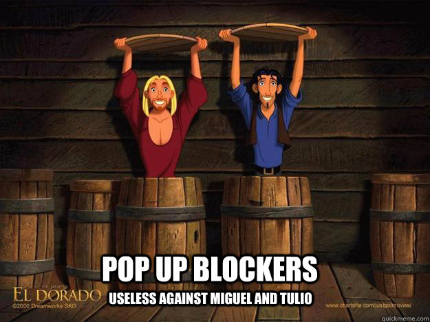 pop up blockers useless against Miguel and Tulio - pop up blockers useless against Miguel and Tulio  Miguel Tulio Pop Ups