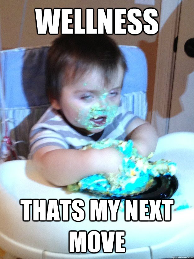 Wellness thats my next move  Munchies Kid