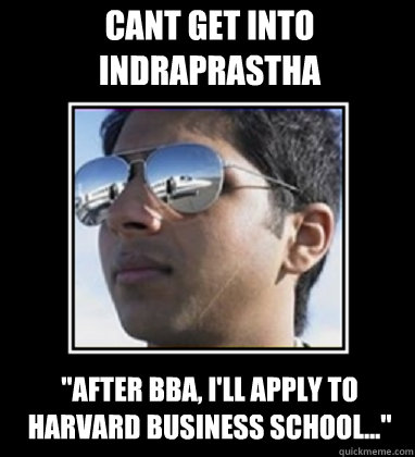 Cant get into Indraprastha University, but tells first employer... 