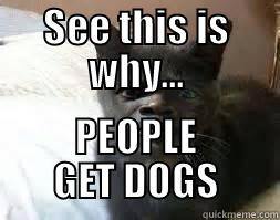 SEE THIS IS WHY... PEOPLE GET DOGS Misc