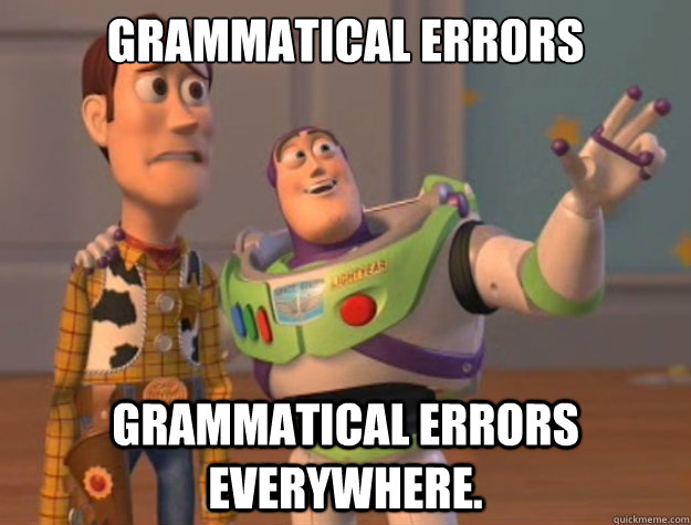 Grammatical Errors Grammatical Errors everywhere. - Grammatical Errors Grammatical Errors everywhere.  Toy Story