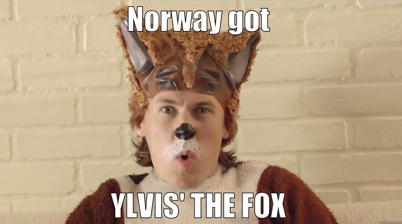 NORWAY GOT YLVIS' THE FOX Misc