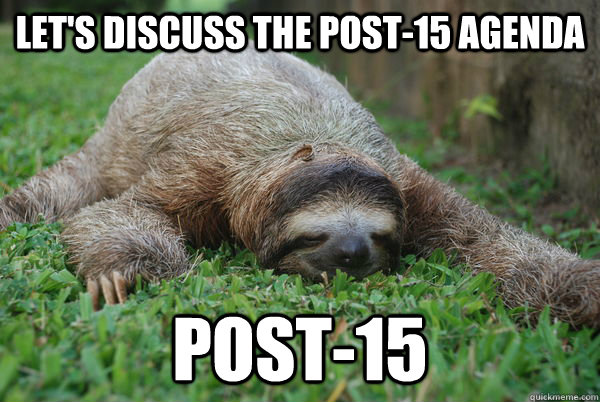 let's discuss the post-15 agenda post-15  Sustainability Sloth