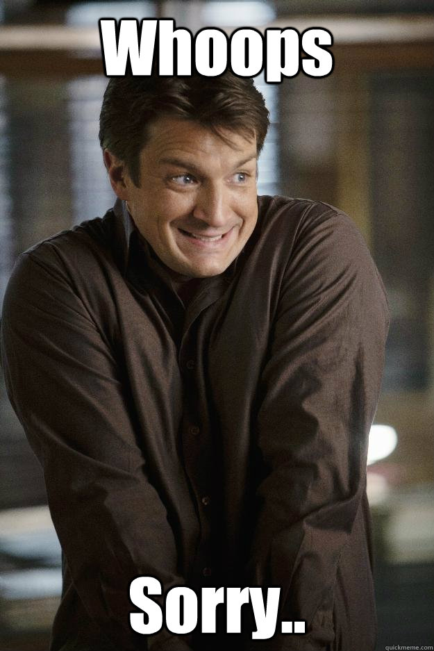 Whoops Sorry.. - Whoops Sorry..  Nathan Fillion