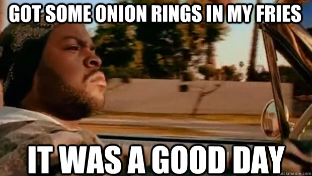 Got some onion rings in my fries IT WAS A GOOD DAY - Got some onion rings in my fries IT WAS A GOOD DAY  It was a good day