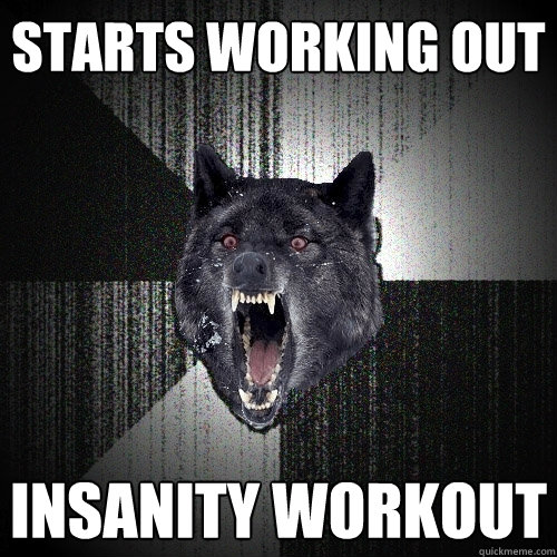 starts working out insanity workout  Insanity Wolf