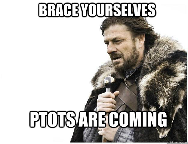 Brace yourselves Ptots are coming  Imminent Ned