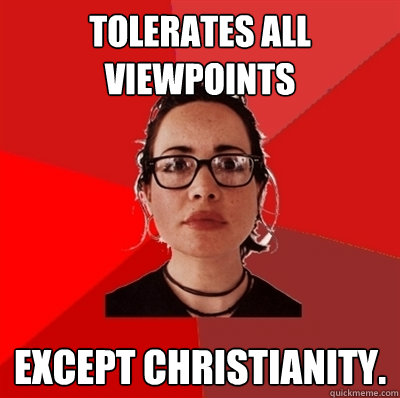 Tolerates all viewpoints except Christianity.  Liberal Douche Garofalo