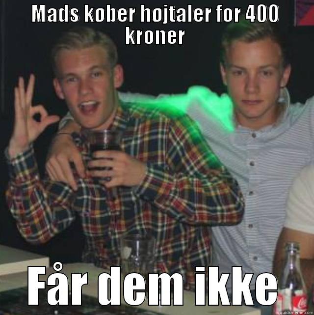 MADS KØBER HØJTALER FOR 400 KRONER FÅR DEM IKKE Misc