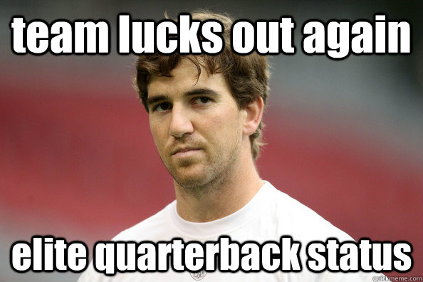 team lucks out again elite quarterback status - team lucks out again elite quarterback status  Plotting Eli Manning