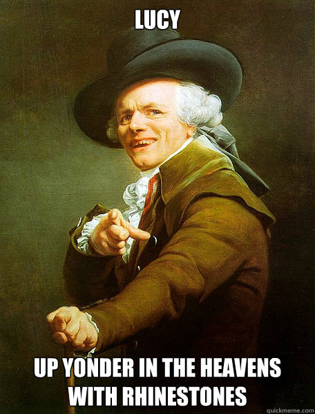 Lucy up yonder in the heavens with rhinestones - Lucy up yonder in the heavens with rhinestones  Joseph Decreaux