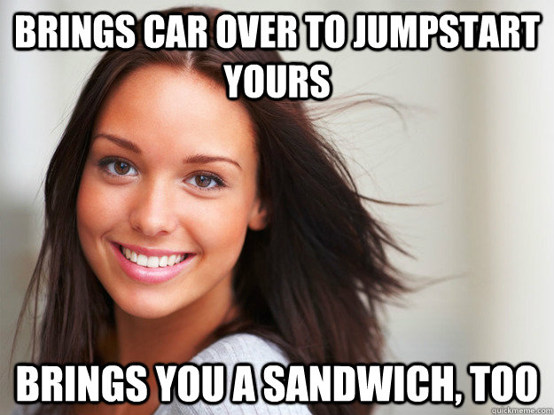brings car over to jumpstart yours brings you a sandwich, too - brings car over to jumpstart yours brings you a sandwich, too  Misc
