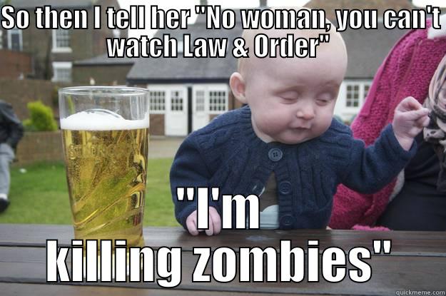 SO THEN I TELL HER 