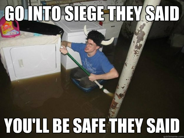 Go into siege they said You'll be safe they said  Laundry Room Viking
