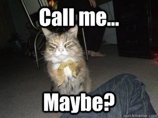 Call me... Maybe?  