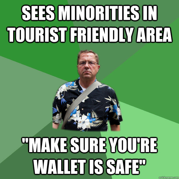 Sees minorities in tourist friendly area 