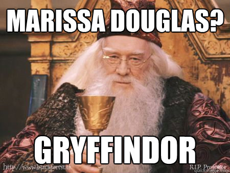 Marissa Douglas? Gryffindor  Drew Dumbledore