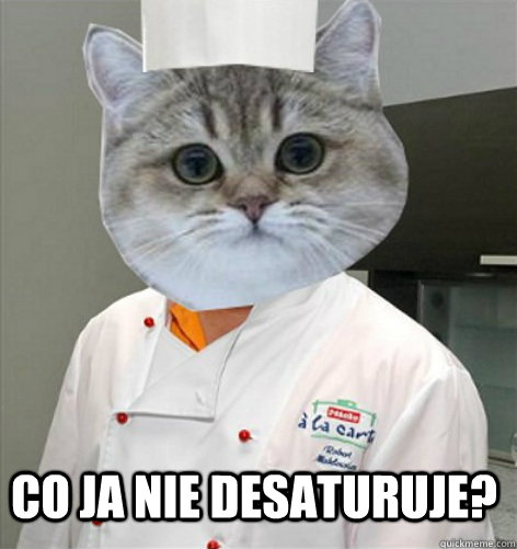  Co ja nie desaturuje?  co ja pacze