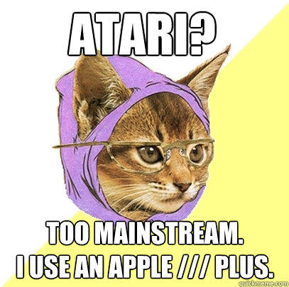 Atari? Too mainstream.
I use an Apple /// Plus.  Hipster Kitty