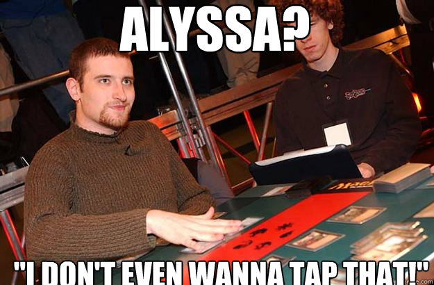 Alyssa? 