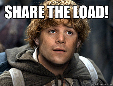 Share the load! - Share the load!  Good Guy Samwise Gamgee