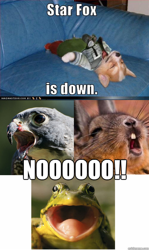 Noooooo!! - Noooooo!!  Star Fox is down. Fixed