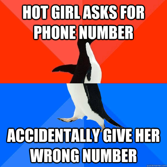 Hot girl asks for phone number accidentally give her wrong number  Socially Awesome Awkward Penguin