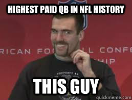 Highest paid QB in NFL History This Guy  