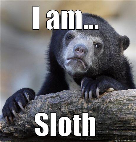 I AM... SLOTH Confession Bear