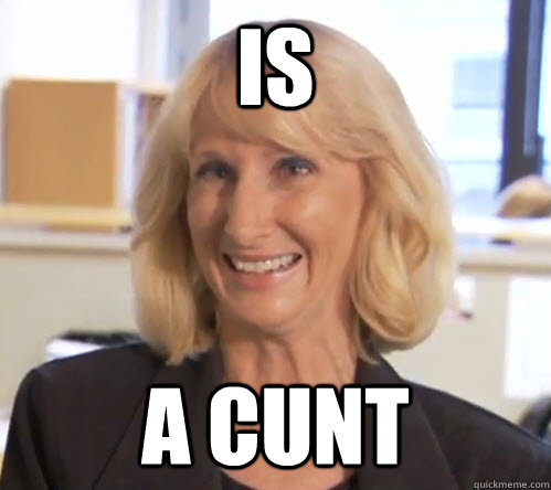 IS A CUNt - IS A CUNt  Wendy Wright