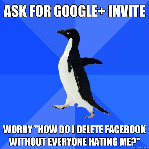 Ask for google+ invite worry 